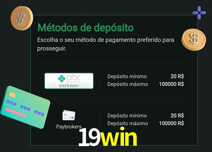 O cassino 19win oferece uma grande variedade de métodos de pagamento
