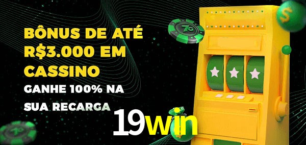 19win melhor bônus de depósito